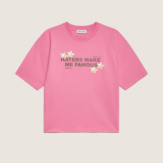 T-Shirt - "Haters make me famous"