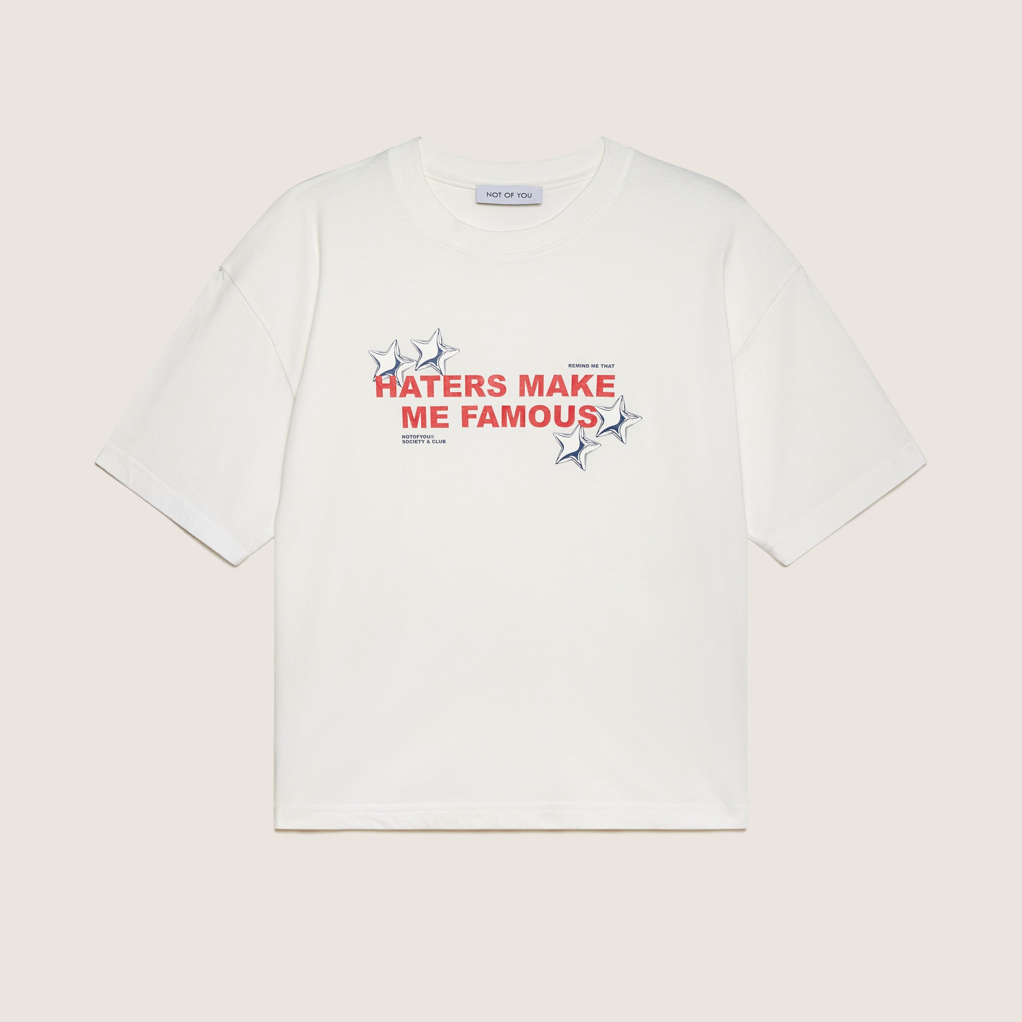 T-Shirt - "Haters make me famous"