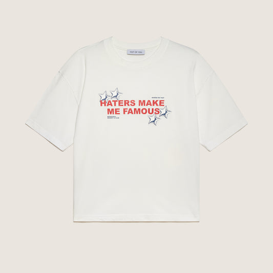 T-Shirt - "Haters make me famous"
